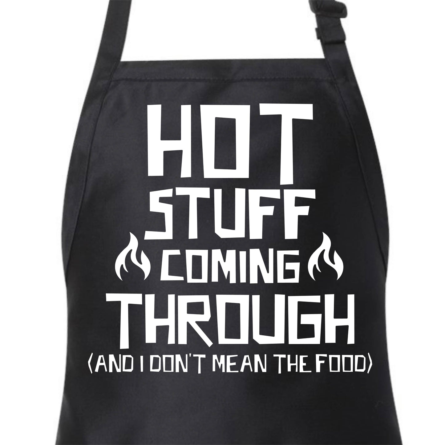 Hot Stuff Coming Through | Apron