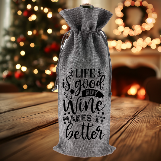 Life is good Wine makes it better | Wine Bag