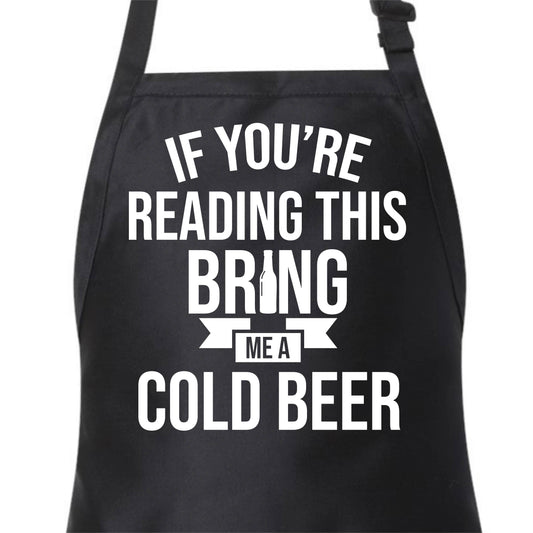 If you are reading this Bring me a cold beer | Apron